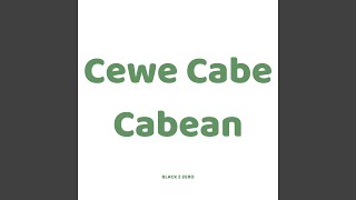 Cewe Cabe Cabean