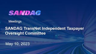 SANDAG TransNet Independent Taxpayer Oversight Committee - May 10, 2023