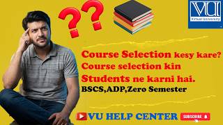 Virtual University Course Selection 2026 | Course Selection Kya Hai | Course Selection Kesy Karain