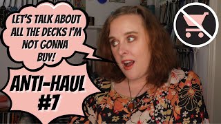 Anti-Haul #7 | Decks I'm not gonna buy, decks I regret purchasing, Kickstarters I didn't back