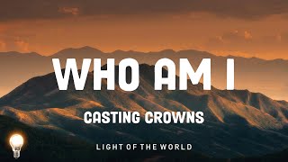 Who Am I - Casting Crowns | Bethel Music \u0026 Jenn Johnson, Wildflowers,... Mix Lyrics