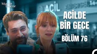 Acilde Bir Gece Bölüm 76: Büyük Aşka Karantina Bile Engel Tanımadı - Mucize Doktor