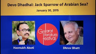 DEVO DHADHAL - Jack Sparrow Of Arabian Sea? | Dhruv Bhatt | Hasmukh Aboti | RJ Devaki.