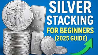 Silver Stacking for Beginners (2025 Guide)