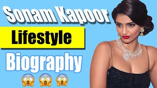 Sonam Kapoor | Lifestyle | Biography | New tiktok | Age | Family | BF | Net Worth | Car | Hindi 2020