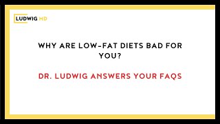 Why Are Low-Fat Diets Bad For You?