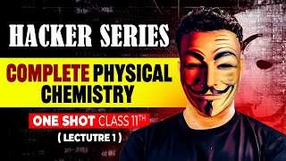 COMPLETE PHYSICAL CHEMISTRY CLASS 11 ONE SHOT | NEET 2025 PHYSICAL CHEMISTRY ONE SHOT | SARVESH SIR