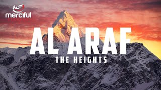 Al Araf - The Heights (Heart Touching Quran)