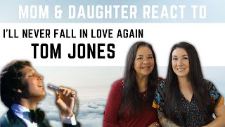 Tom Jones I'll Never Fall in Love Again REACTION Video | best reaction to oldies music