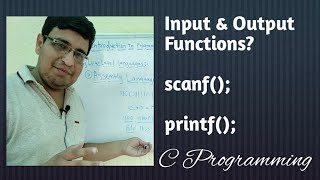 Input & Output Functions ??? | scanf() ??? | printf() ??? | C programming PART 11
