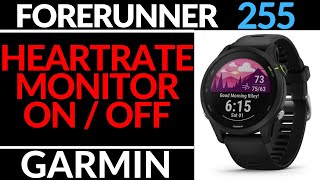 Turn On / Off Heart Rate Monitor - Garmin Forerunner 255 Tutorial