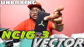 UNBOXING NCIG 3 VECTOR