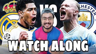 MANCHESTER CITY VS REAL MADRID WATCH ALONG