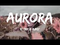 K-391 & RØRY - Aurora (Lyrics)