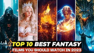 Top 10 Mind-Blowing Fantasy Films Of 2023 | On Netflix, Amazon Prime, Apple TV |