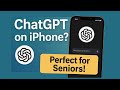 How to Use ChatGPT on iPhone: Beginner’s Guide for Seniors