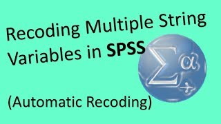 Recoding Multiple String Variables in SPSS (Automatic Recoding)