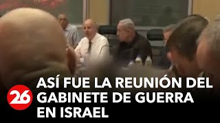 Guerra en Medio Oriente: así fue la reunión del Gabinete de Guerra en Israel