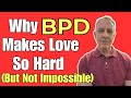 BPD & Attachment Styles: Understanding the Struggle in Relationships | Dr. Daniel Fox