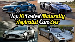 Top 10 Fastest Naturally Aspirated Cars Ever