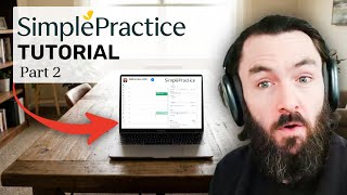 SimplePractice Tutorial Part 2: Run Your Practice More Efficiently