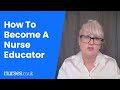 How to Become a Nurse Educator