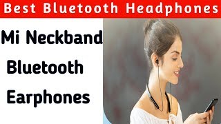 How good are Mi Neckband Bluetooth Wireless Earphones ? Best Affordable wireless Bluetooth Earphones