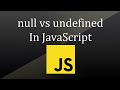 Difference Between null vs undefined in JavaScript | Interview Question
