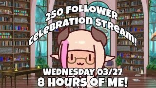 250 Follower Celebration Stream VOD!