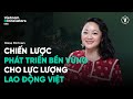 Chiến lược phát triển bền vững lực lượng lao động Việt - Mimi Vu, Partner, Co-founder Raise Partners