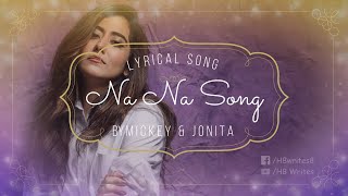 Na Na Full Song (LYRICS) - Mickey Singh, Jonita Gandhi | Punjabi Party Song #hbwrites #nanasong