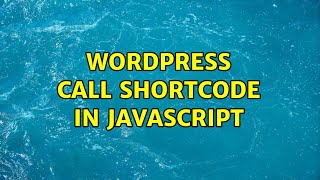 Wordpress: call shortcode in javascript