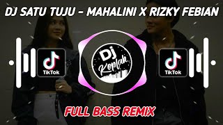 DJ SLOW SATU TUJU MAHALINI x RIZKY FEBIAN TIK TOK ...