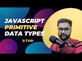 Javascript Primitive Data Types: What You Cannot Do With It? | TheTechRakshit | Amit Rakshit