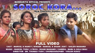 Soroc kora//New Santhali Sohrai Song 2021// Dhani Marandi \u0026 Marcel Tudu
