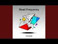 Dead Frequency