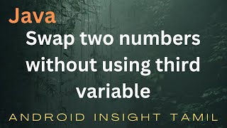 Swap two numbers without using a third variable in Java Tamil | Java Logic program - 7
