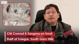 CM Conrad K Sangma on fossil theft at Tolegre, South Garo Hills