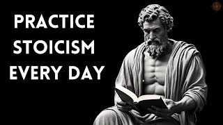 How To Practice Stoicism in Daily Life