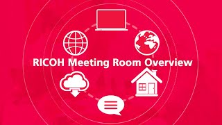 RICOH Meeting Rooms Overview