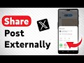 How To Share A Post Externally In X - Full Guide