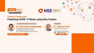 Pandemic Pandemonium - A DeepTalk with Dr Ramanan Laxminarayan, Leading Epidemiologist and Economist