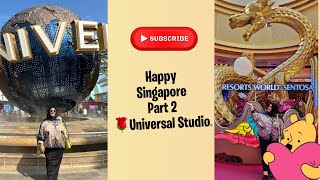 UNIVERSAL STUDIOS SINGAPORE 2024 - Deira Goes Singapore ❤️ Part 2