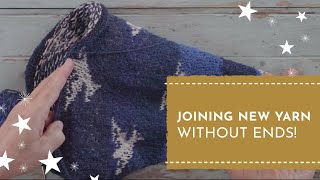 Joining new yarn without ends to weave in! | Knit Stars