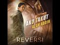 aku takut ost reversi