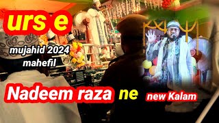 Urse Mujahid E Millat 2024 By Nadeem Raza Faizi  Sahab Naya Kalam Mankabat Padi Mazma Huaa Be Kabu