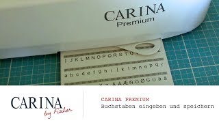 Carina Premium | Buchstaben eingeben und speichern