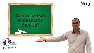 Zašto imamo probleme u životu?