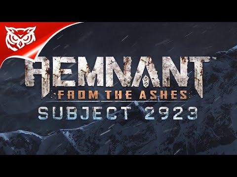 DLC SUBJECT 2923 Remnant: From the Ashes НОВЫЙ СЮЖЕТ, НОВЫЙ МИР РЕЙСАМ