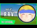 Rap Về RAV ( Roblox Action VN ) - TKT Official